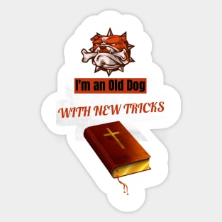I'm an old dog with new tricks Sticker
